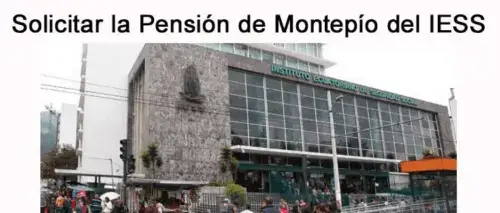 Solicitar la Pensión de Montepío del IESS