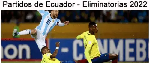 Ver Partidos selección Ecuador eliminatorias de Catar 2022