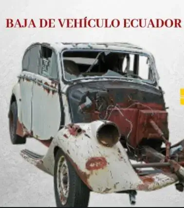 Cómo dar de baja un vehículo en Ecuador