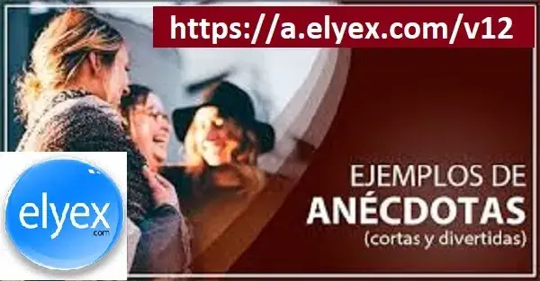 Ejemplos de Anécdotas cortas