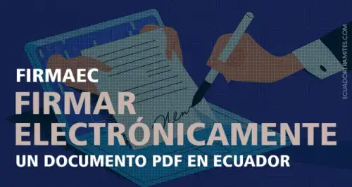 Firmar electrónicamente un documento PDF en Ecuador