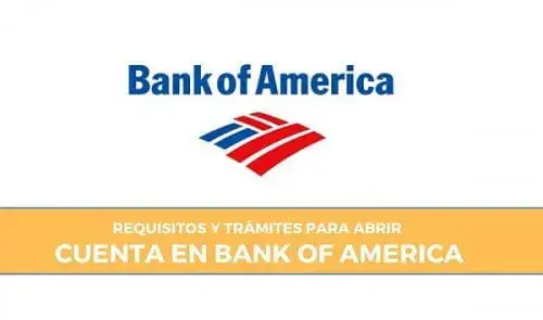 Requisitos para abrir una cuenta en Bank of America