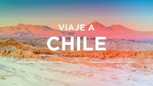 Requisitos para viajar a Chile desde México