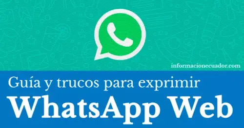 Guía y trucos para Whatsapp Web