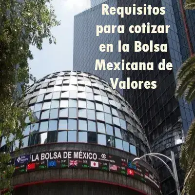 Requisitos para cotizar en la Bolsa Mexicana de Valores