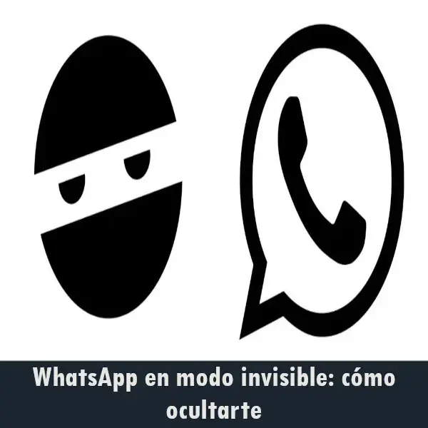 WhatsApp en modo invisible: cómo ocultarte