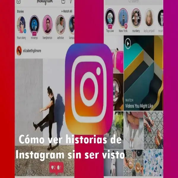 Cómo ver historias de Instagram sin ser visto