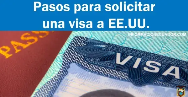 Pasos para solicitar visa a Estados Unidos desde Ecuador