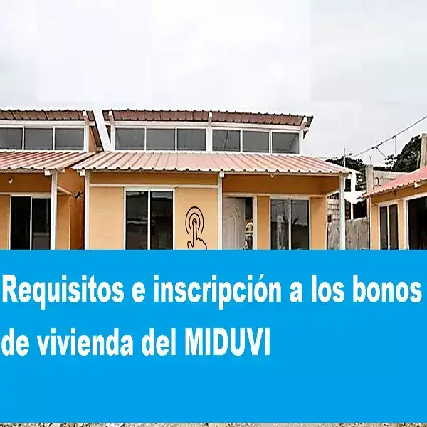 Requisitos e inscripción a los bonos de vivienda del MIDUVI