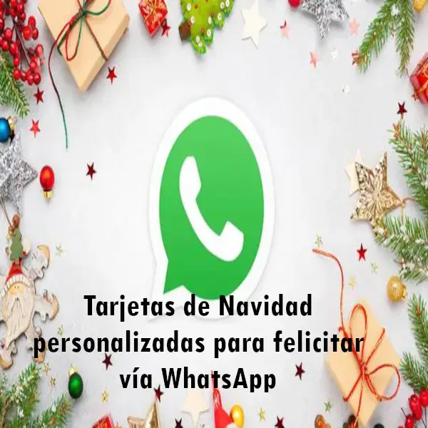 Tarjetas de Navidad personalizadas para felicitar vía WhatsApp
