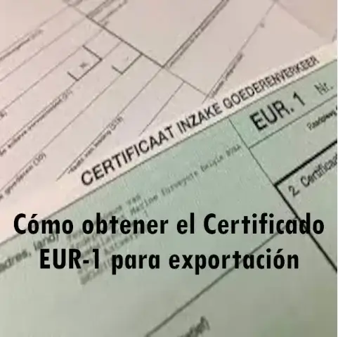 Obtener el Certificado EUR1 para exportación