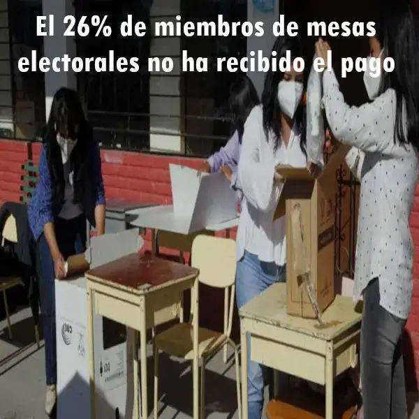 26% de miembros de mesas electorales no ha recibido el pago