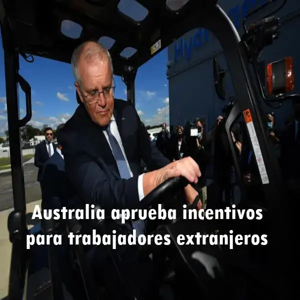 Australia aprueba incentivos para trabajadores extranjeros