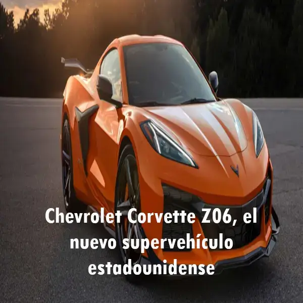 Chevrolet Corvette Z06, nuevo supervehículo estadounidense