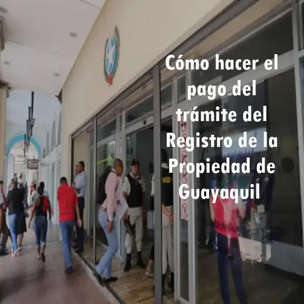 Pago del trámite del Registro de la Propiedad de Guayaquil