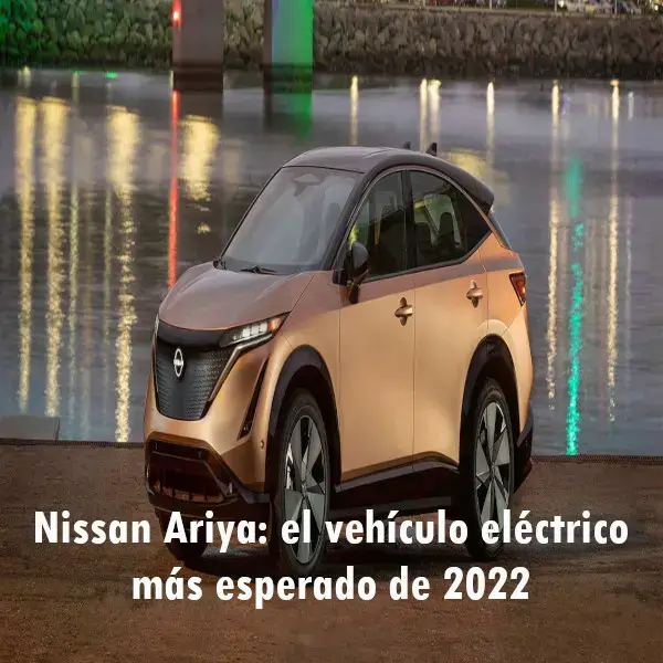 Nissan Ariya: el vehículo eléctrico más esperado