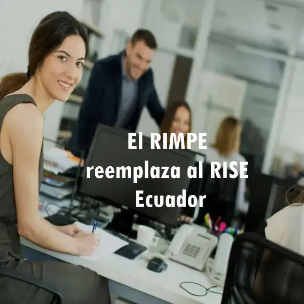 El RIMPE reemplaza al RISE – Ecuador