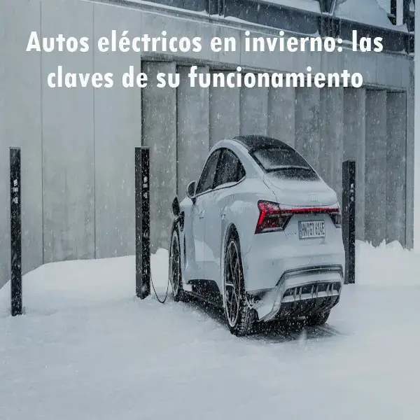 Autos eléctricos en invierno: las claves de su funcionamiento