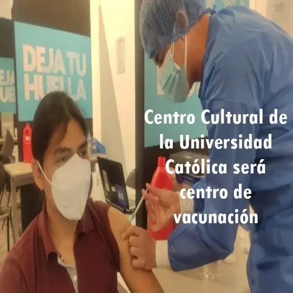 Centro Cultural de la Universidad Católica será centro de vacunación