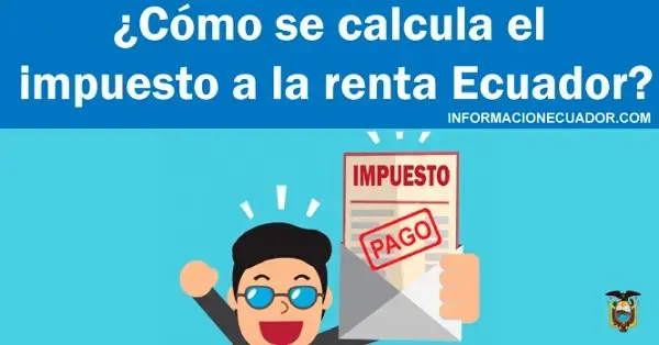 Como calcular el impuesto a la Renta Ecuador