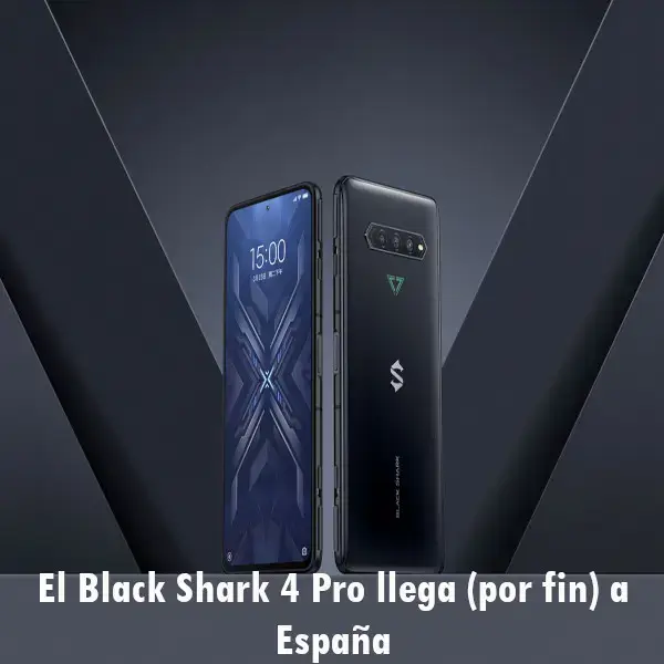 El Black Shark 4 Pro llega (por fin) a España