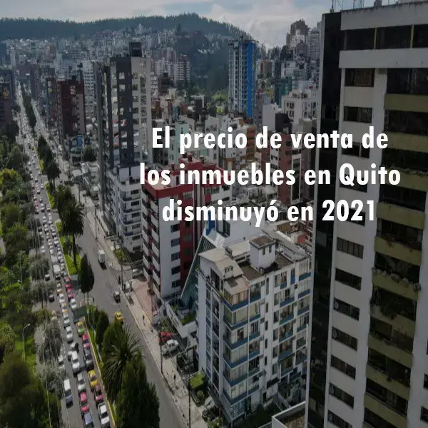 El precio de venta de los inmuebles en Quito disminuyó