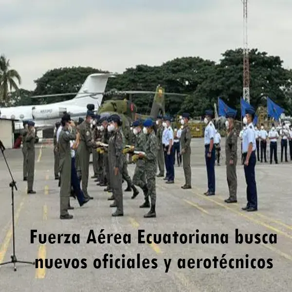 Fuerza Aérea Ecuatoriana busca nuevos oficiales y aerotécnicos