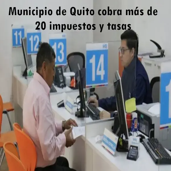 Municipio de Quito cobra más de 20 impuestos y tasas