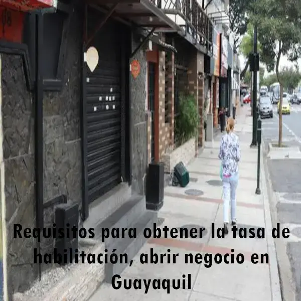 Requisitos para obtener la tasa de habilitación Guayaquil
