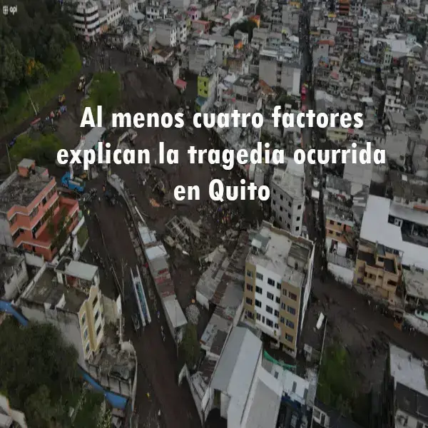 Cuatro factores explican la tragedia ocurrida en Quito