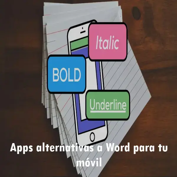 Apps alternativas a Word para tu móvil