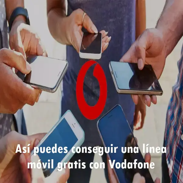 Así puedes conseguir una línea móvil gratis con Vodafone