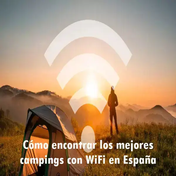Cómo encontrar los mejores campings con WiFi en España