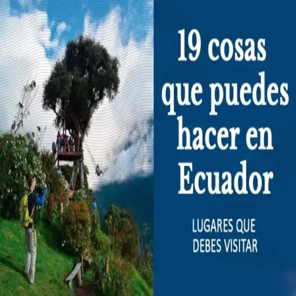 Cosas que hacer en Ecuador – Lugares para visitar
