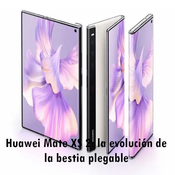 Huawei Mate XS 2: la evolución de la bestia plegable