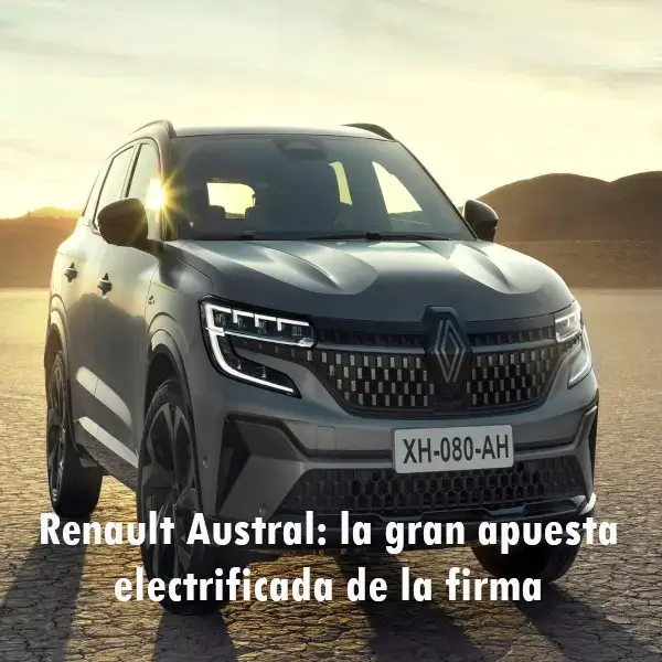 Renault Austral: la gran apuesta electrificada de la firma