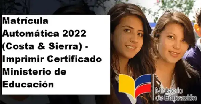 Matrícula Automática 2022 Costa & Sierra Imprimir Certificado Ministerio de Educación