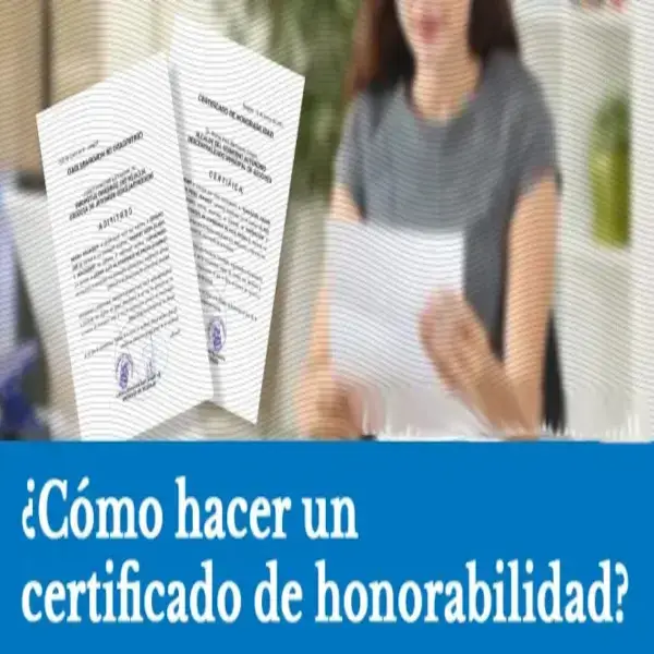 ¿Cómo hacer un certificado de honorabilidad?
