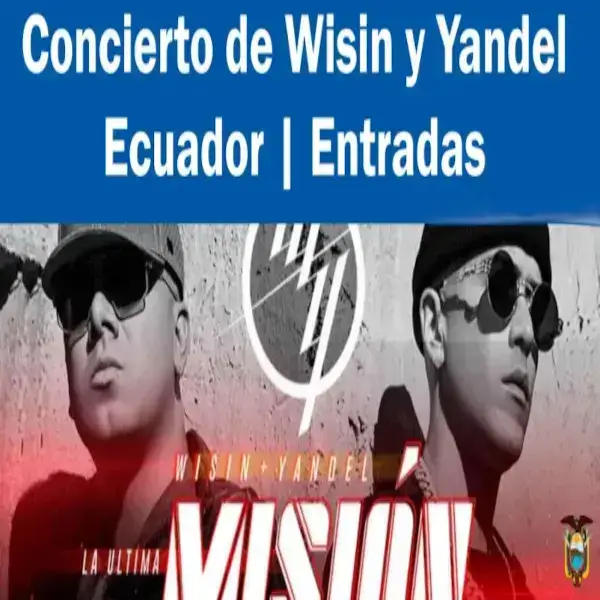 Concierto de Wisin y Yandel Ecuador
