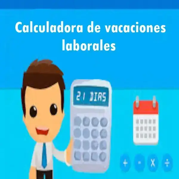 Calculadora de vacaciones laborales
