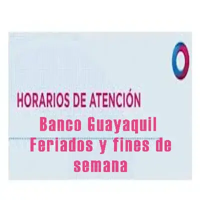 horarios atencion banco guayaquil