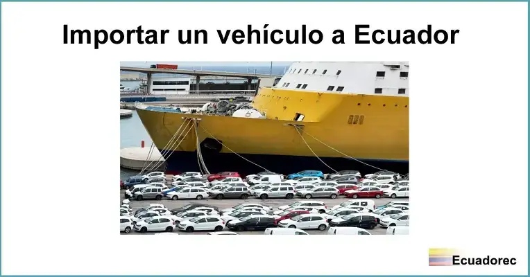 Importar vehívulo en Ecuador