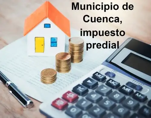 El cobro del impuesto predial inicio en la ciudad de Cuenca
