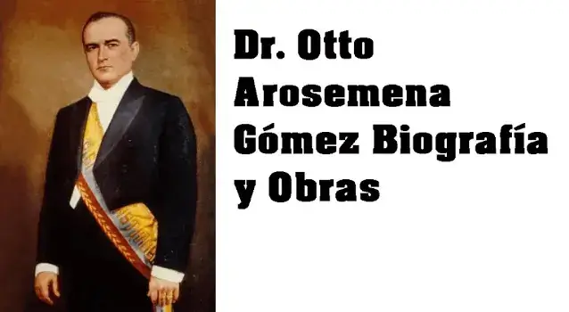 Dr. Otto Arosemena Gómez Biografía y Obras