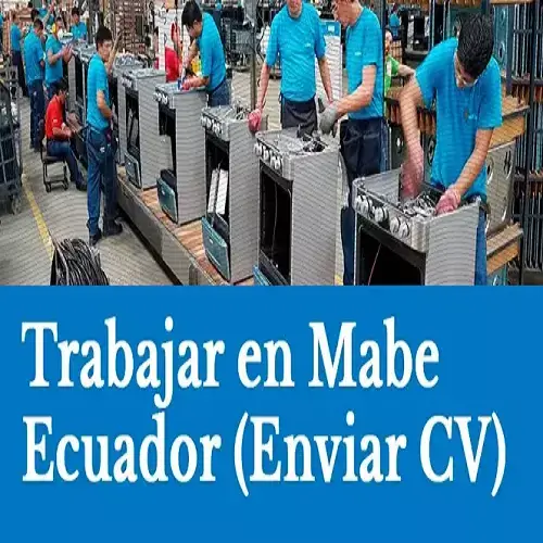 Requisitos para trabajar en MABE Ecuador (Empleos)