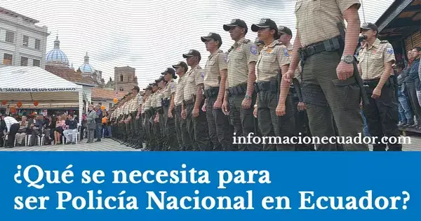 ¿Qué se necesita para ser Policía Nacional en Ecuador