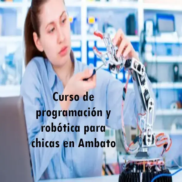 Curso de programación y robótica para chicas en Ambato