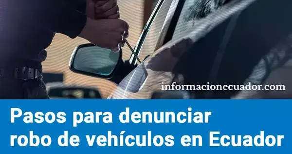 Denunciar robo de un vehículo en Ecuador (Pasos)