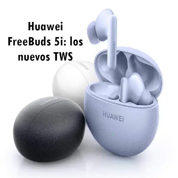 Huawei FreeBuds 5i: los nuevos TWS