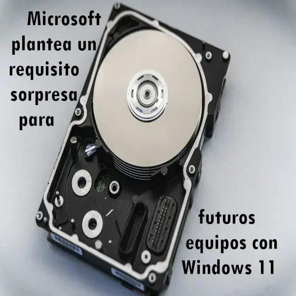 Microsoft requisito sorpresa futuros equipos con Windows 11